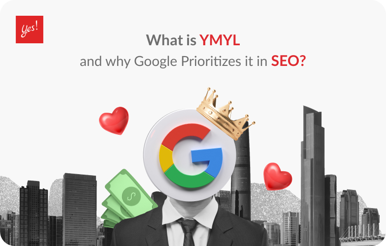 What is YMYL and why Google Prioritizes it in SEO