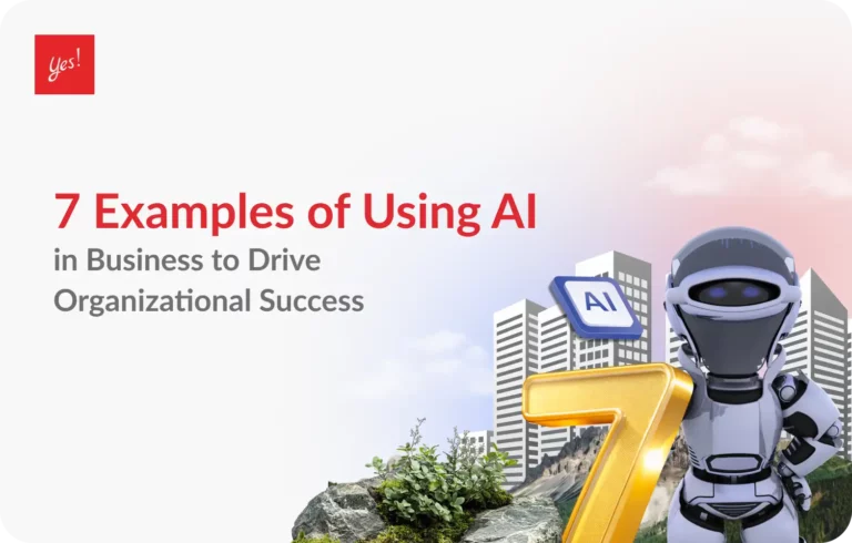 7 ตัวอย่างการใช้ AI ในธุรกิจ ช่วยสร้างความสำเร็จให้องค์กร
